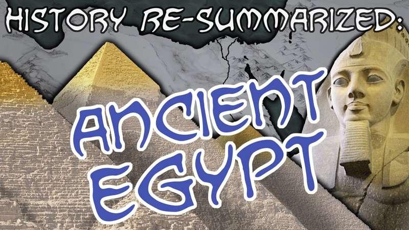 History Re-Summarized: Egypt!