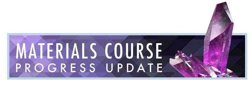 Materials Course Update