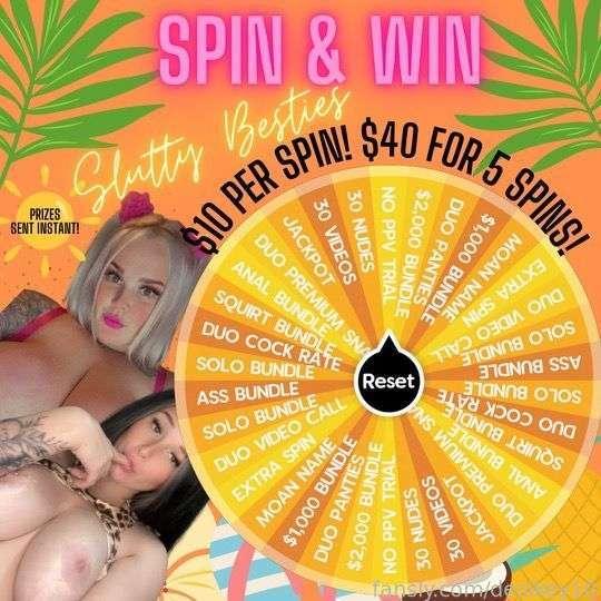 
☀️𝙎𝙋𝙄𝙉 &amp; 𝙒𝙄𝙉 𝙒𝙄𝙏𝙃 𝙈𝙀 𝘼𝙉𝘿 𝙈𝙔 𝙎𝙇𝙐𝙏𝙏𝙔 𝘽𝙁𝙁 ☀️👯‍♀️

🍍𝗕𝗜𝗚 𝗣𝗥𝗜𝗭𝗘𝗦 &amp; 𝗦𝗨𝗥𝗣𝗥𝗜𝗦𝗘𝗦!🍍
🍉$𝟭𝟬 𝗙𝗢𝗥 𝟭 𝗦𝗣𝗜𝗡 𝗢𝗥 $𝟰𝟬 𝗙𝗢𝗥 𝟱 𝗦𝗣𝗜𝗡𝗦!🍉

𝗣𝗥𝗜𝗭𝗘𝗦 𝗦𝗘𝗡𝗧 𝗜𝗡𝗦𝗧𝗔𝗡𝗧❗️

@queenkaylxo 