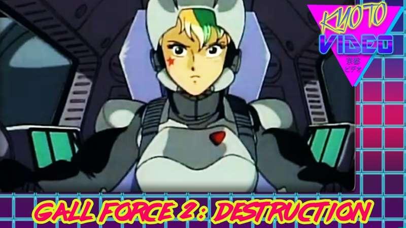 KYOTO VIDEO: Gall Force 2: Destruction