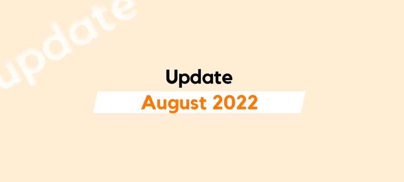 August 2022 Update