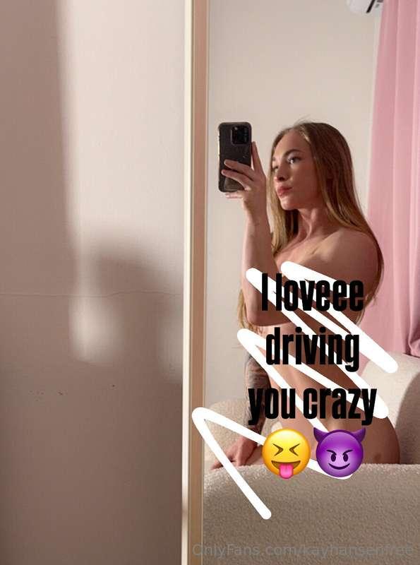 I loveee driving you crazy 😝😈