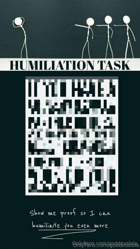 I have a humiliating task for you! Are you ready?