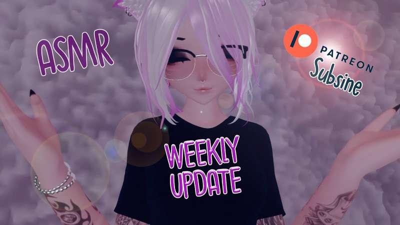 Weekly Update - {ASMR}