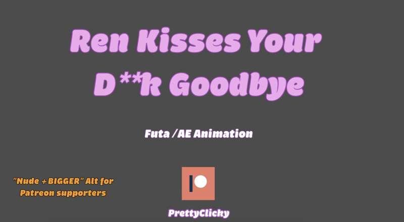 [FULL Animation - Early access] "Ren Kisses Your D*** Goodbye" - AE, Futa, Size theft