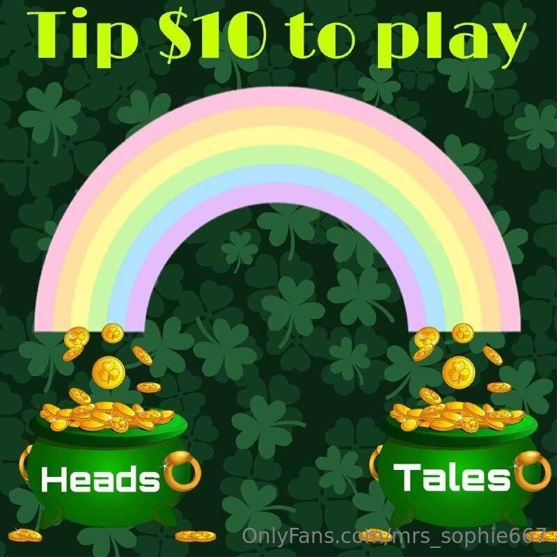 𝙇𝙚𝙩’𝙨 𝙥𝙡𝙖𝙮 ☘️heads and tails☘️ Heads - $350 worth of content..