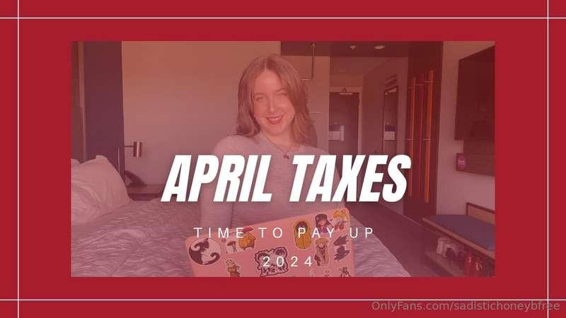 Another month of taxes but these are special! It is My birth..