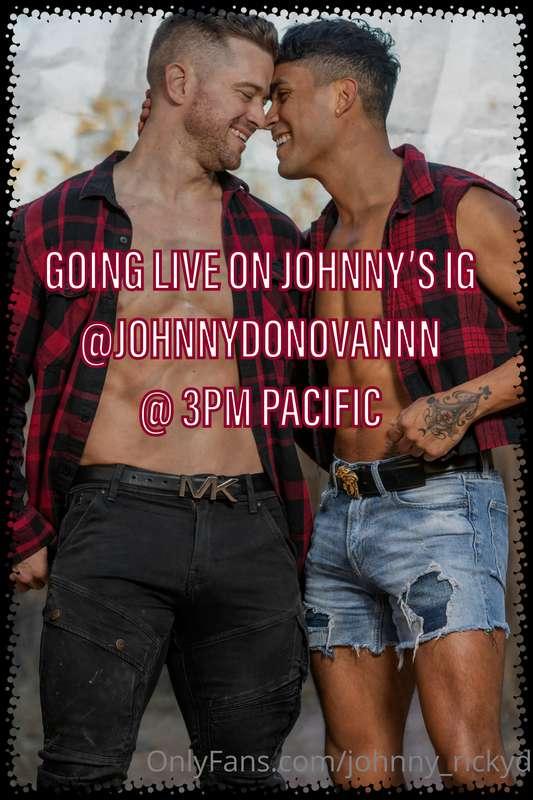 We’re going live on Johnny’s IG today at 3PM pacific ! Go to..
