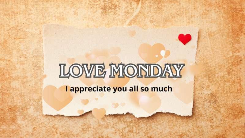 Love Monday- A Message for YOU