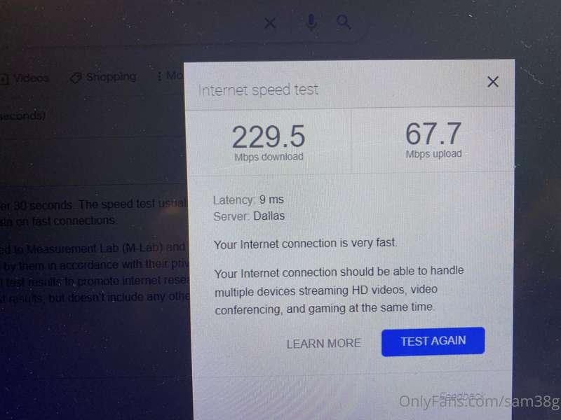 Here is my speed test for my internet