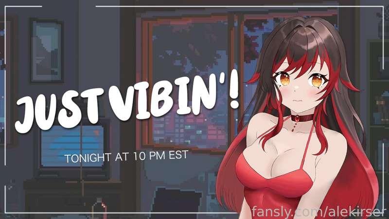 🔔 STREAMING TONIGHT AT 10 PM EST! 🔔

chill, cozy stream tonight :3 just hanging out and vibing~

#vtuber #lewdtuber #fyp #hentai #anime #live #alekirser