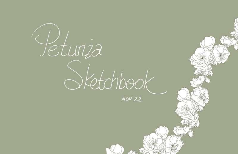 Petunia Sketchbook November 2022