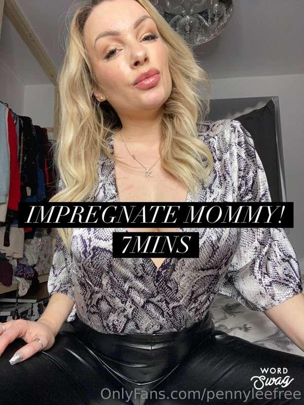Impregnate Mommy……
Ooooo don’t be shy babe……let’s do it… no ..