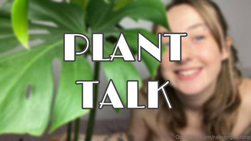 Plant Talk 

Enjoy me showing off my plants to you, and talk..