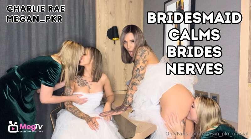I'm so nervous about getting married but my Bridesmaid is on..