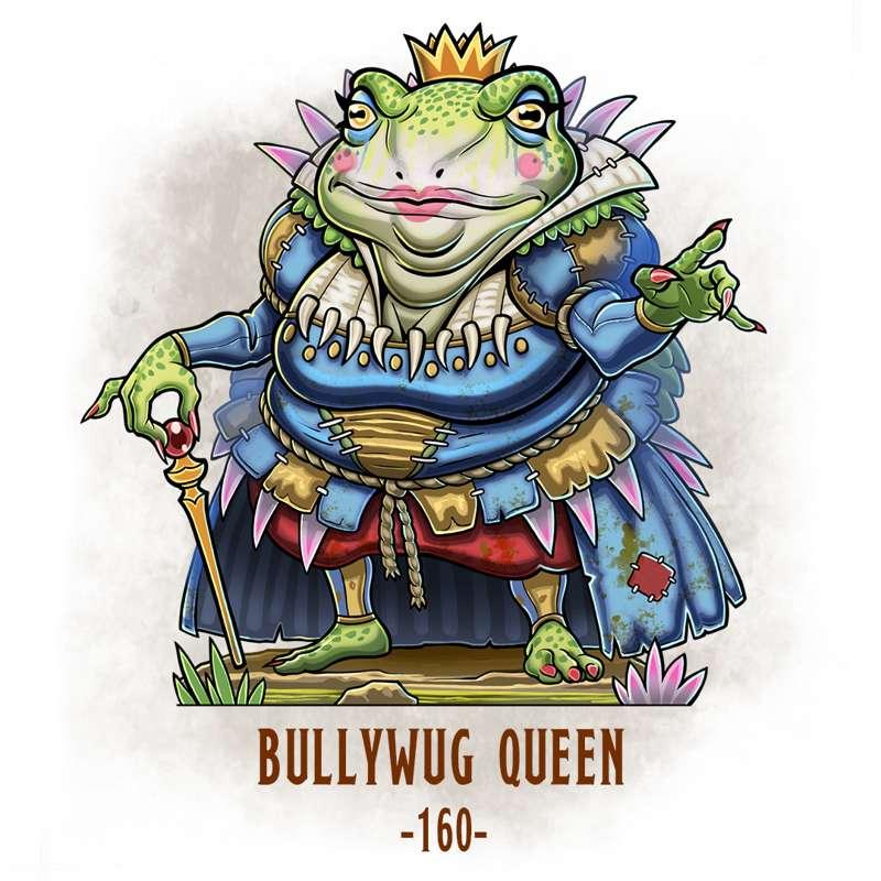 #160 Bullywug Queen!