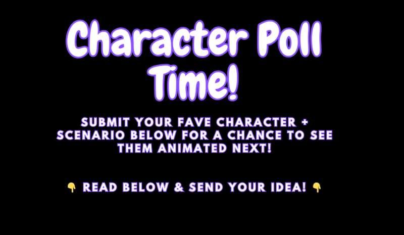 (CLOSED) 🗳️ Character Poll for the Next Animation! (Suggestions End in 4 Days)