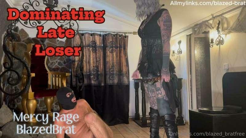 Dominating Late Loser                                       ..