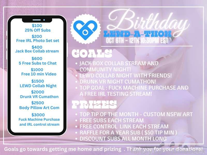 HEY! Its almost my birthday !!

In celebration we are doing a lewd - a - thon !
This will be my first one so I'm kind of nervous! 
Each night will be something new and exciting and each goal is different !
If we hit all the goals and max it out ill buy a fuck machine!

♡ Join the discord for more fun! https://discord.gg/KqsakEEXes
♡  Streaming event OCT 6th - OCT 12th 10:30 pm EST
♡  Get crowned King for the night and get a 5 min control link!
♡  Subscribe to get access to all the VODS! 
♡  Tip to win the top PRIZE! Custom NSFW art! 
♡  Tip or Gift 50$ worth for the month to be entered into a raffle for a year subscription!
♡ Gifts can be purchased here! https://throne.com/xthebeex1

#lewdathon #subathon #streamathon #cumathon #lewdstreamer #livestream #furry #vtuber #erotica #lovense #furrygirl #hentai #live #yiff #nsfw #show #donothon #tipmenu #goals #anime #vr #roleplay #rp #erp