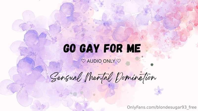 ***Go Gay For Me (audio only)*** You would do anything for m..