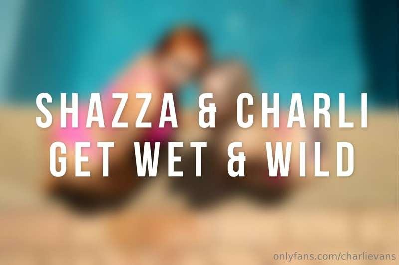SHAZZA AND I ARE GETTING WET & WILD IN YOUR DMS RIGHT NOW!