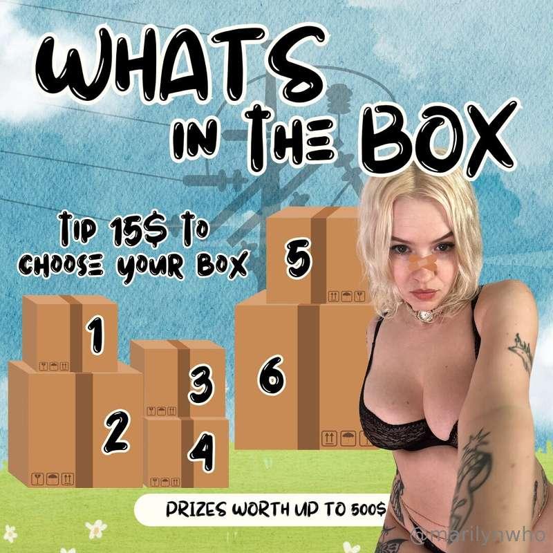## WHATS IN THE BOX???
### ***tip 15$ to open 1 box!***
### ..