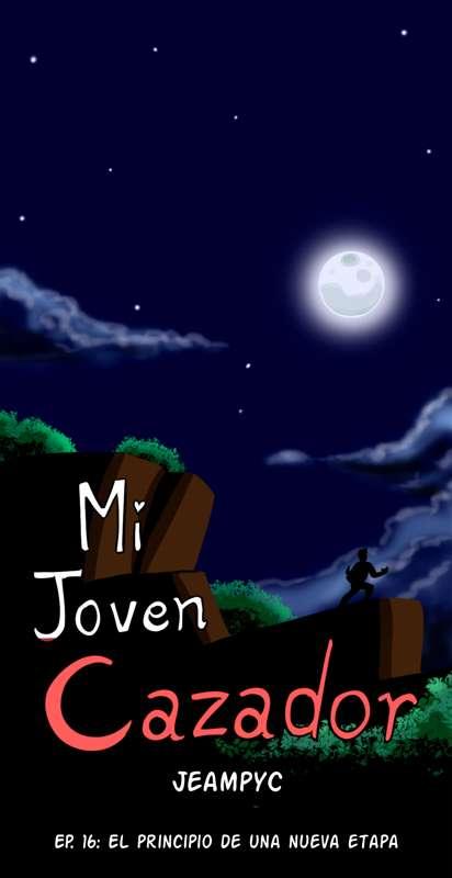 Mi Joven Cazador - Episodio 16 - Parte 1