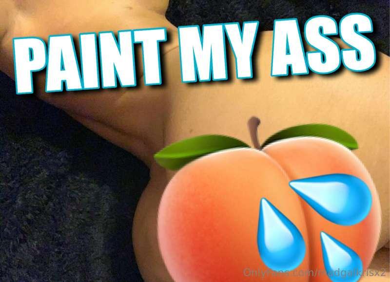 ### PAINT MY ASS 💦
Twerking my ass right in front of a ***TH..