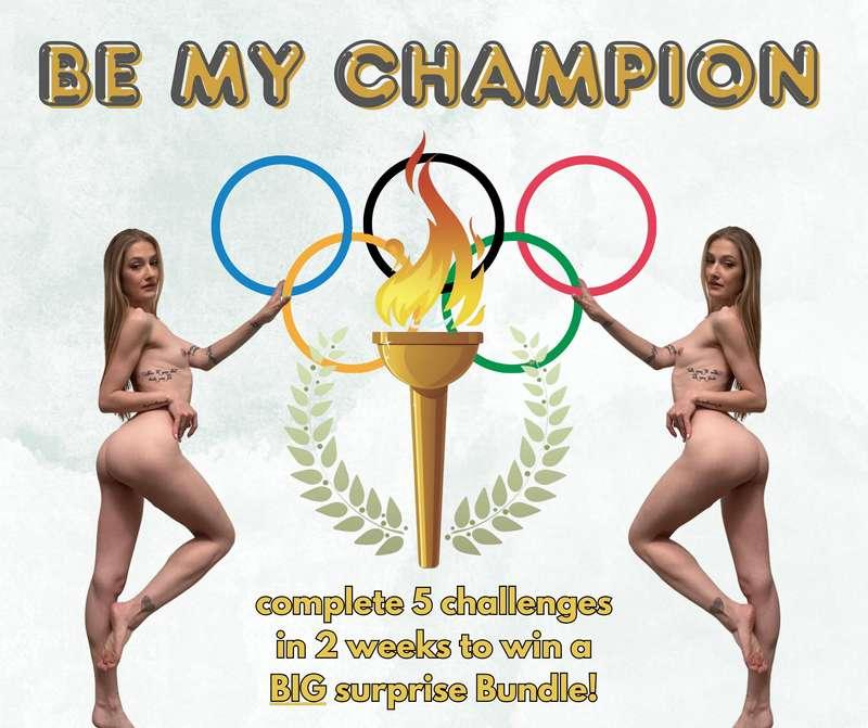 ***BE MY CHAMPION!!*** 😍  You have **2 weeks** to complete *..