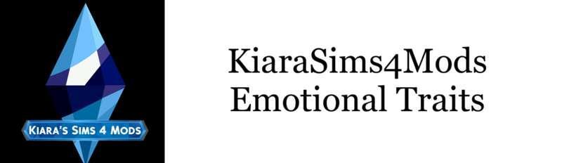 KiaraSims4Mods: Emotional Traits