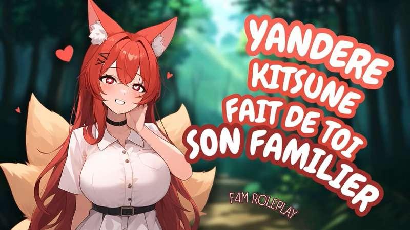 Yandere kitsune fait de toi son familier - partie 1