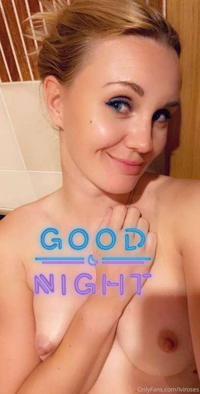 Good night all! ❤️ Be naughty 😈
