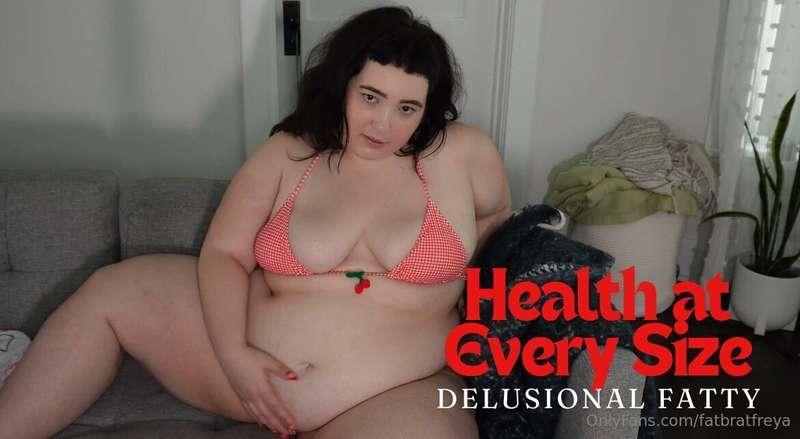 Health at Every Size: Delusional Fatty   Have you heard of t..