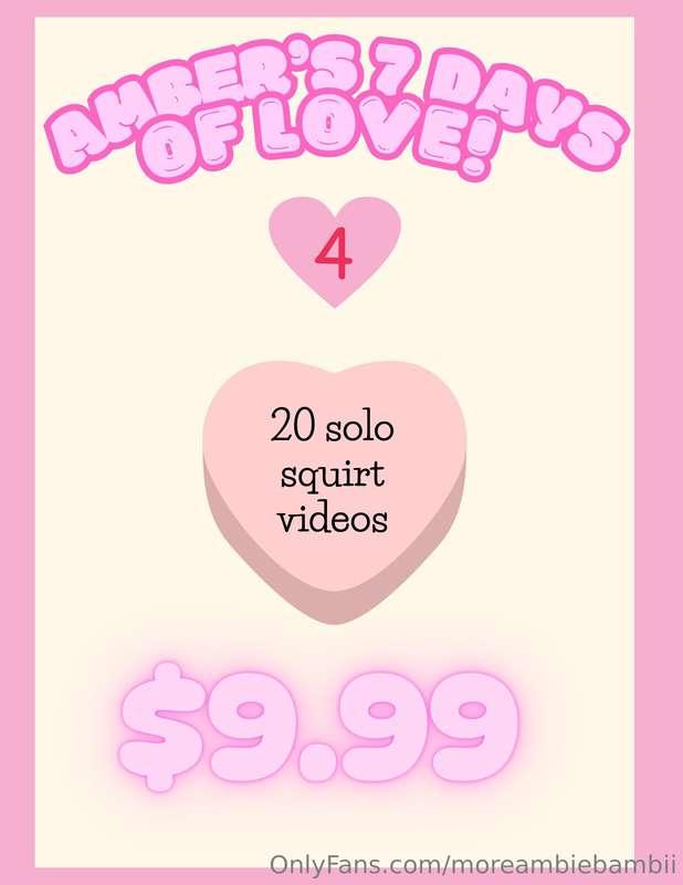 Amber's 7 Days of Love Day 4!! 🙈💘Tip $9.99 for 20 solo squir..