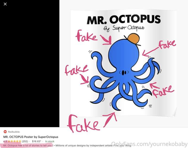 🐙: He’s a FAKE and I hate him!