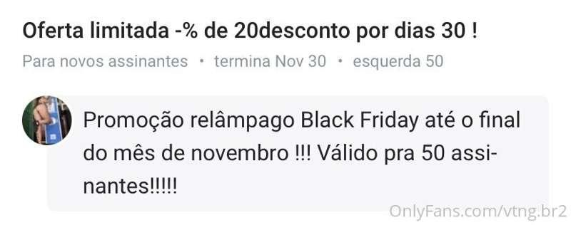 Black Friday no privado pra 50 assinantes até o dia 30 de no..