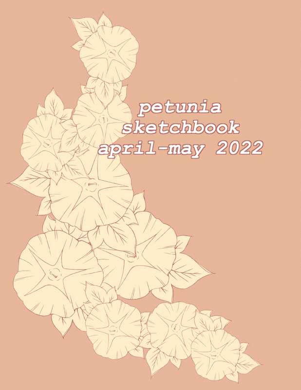 Petunia Sketchbook April-May 2022