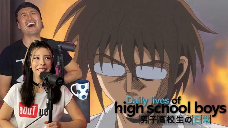 Daily lives of highschool boys episode 7 reaction! 