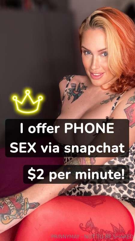 $2 PER MINUTE! I now offer PHONE SEX!Done via snapchat, mini..