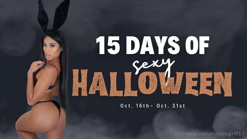 ITS SPOOKY SZN! 🎃Get ready to join me for 15 Days of Sexy Ha..