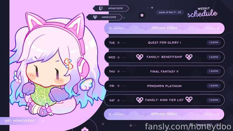 ✨ Schedule Feb 17 ~ 23 ✨

Finally got a schedule I'm happy with! Starting my SECOND EVER DOS game and have some spicy streams lined up, too!

🕐 Times around 1pm EST

🎮 https://twitch.tv/honeydoo
🔞 https://fansly.com/honeydoo

#anime #vtuber #lewdtuber #stream #gamer #twitch #schedule