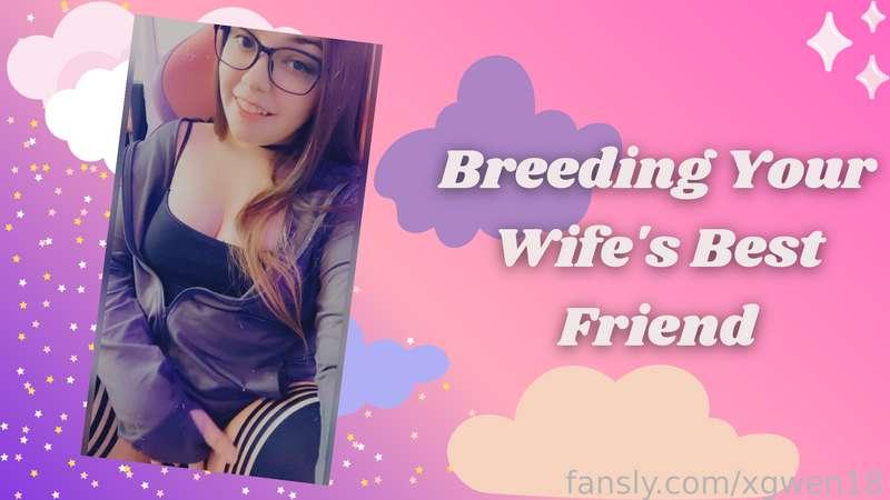 Breeding Your Wife's Best Friend

I've heard the way my best friend talks about you... She's said you're great in bed, and I really need a good fuck... I won't tell, she'll never know... There are just two rules. You can't wear a condom, and you fuck me whenever I want it... Even if she's home. It's worth it to fuck someone as perfect as me, of course. I want you to keep fucking me until you fill me up and breed me, got it?