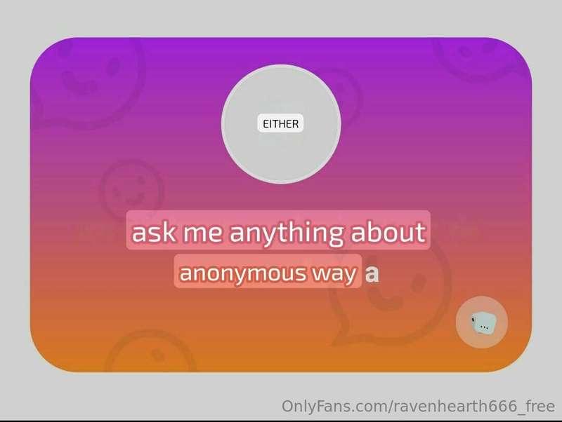 Ask me anything anonymously at this link.  I will upload the..